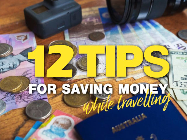 Tips for Saving Money While Travelling
