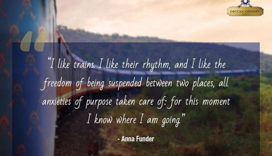 Motivational train travel quotes that will evoke the traveler in you