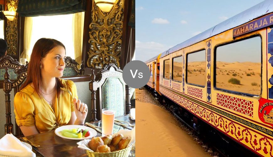 Maharajas’ Express vs Palace on Wheels: